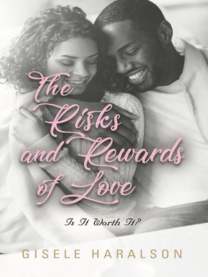 cover image of The Risks and Rewards of Love